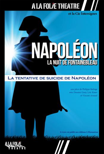 Napoléon, la Nuit de Fontainebleau