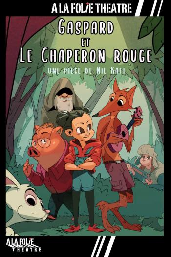 Gaspard et le Chaperon Rouge 