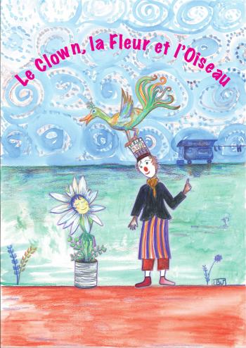 Le clown, la fleur et l’oiseau 