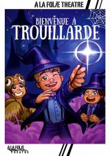 Bienvenue à Trouillarde 