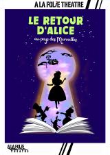 Le retour d’Alice au pays des Merveilles